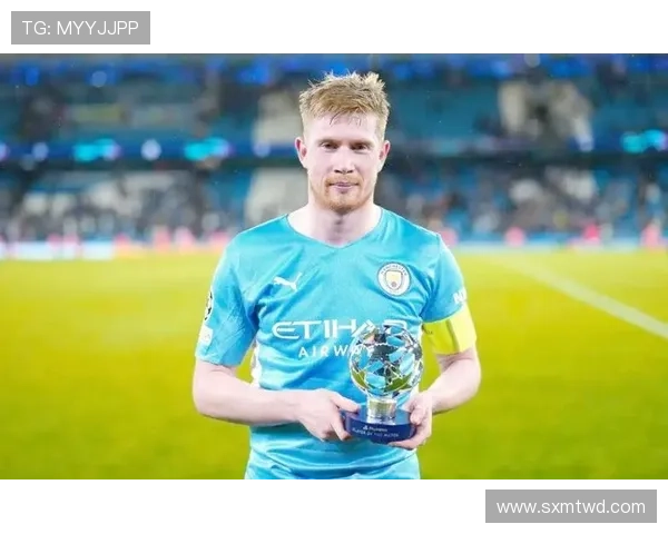 从被低估到世界最佳中场：德布劳内如何完成蜕变